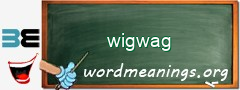WordMeaning blackboard for wigwag